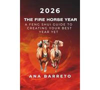 2026 Year of the Fire Horse: A Feng Shui Guide to Creating Your Best Year Yet