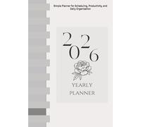 2026 Yearly Planner: Simple Black & White Planner with Clean Layout for Scheduling, Productivity, and Daily Organization