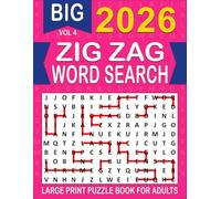 2026 Zig Zag Word Search Large Print: Over 100+ Zig Zag Puzzles Unique Word Search Variation & Challenging Activity Book for Adults and Seniors | Volume 4 |