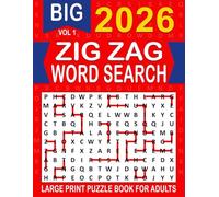 2026 Zig Zag Word Search Large Print: Over 100+ Zig Zag Puzzles Unique Word Search Variation & Challenging Activity Book for Adults and Seniors | Volume 1 |