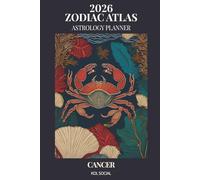 2026 Zodiac Atlas Astrology Planner - Cancer: A Guided Astrology Journal for Self-Discovery, Planning, and Personal Growth