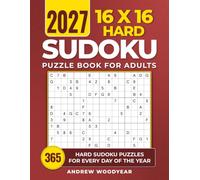 2027 16X16 Hard Sudoku Puzzle Book For Adults: 365 Hard Sudoku Puzzles for Every Day of the Year