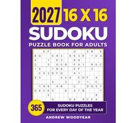2027 16X16 Sudoku Puzzle Book For Adults: 365 Sudoku Puzzles for Every Day of the Year