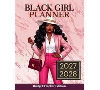 2027-2028 Black Girl Planner: 2 Year Monthly Organizer and Calendar for African American Women With Inspirational Affirmations With Goals, Budget Tracker Edition