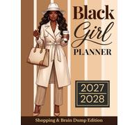 2027-2028 Black Girl Planner: 2 Year Monthly Organizer and Calendar for African American Women With Inspirational Affirmations With Goals, Shopping & Brain Dump Edition