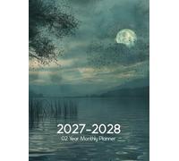 2027-2028 Monthly Planner: 2-Year Monthly Organizer with Yearly Calendars, Important Dates, Contacts, Goals, Birthdays, and Notes