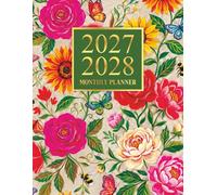 2027-2028 Monthly Planner: A Beautiful Sunflower, Rose & Butterfly-Themed Two-Year Agenda From January 2027 to December 2028