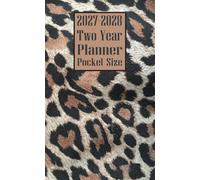 2027-2028 Two Year Planner Pocket Size: Leopard Print Animal Themed Cover 2 Page Spreads With Monthly Calendar Grids 24 Months Organizer Notes