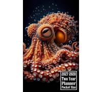 2027-2028 Two Year Planner Pocket Size: Octopus Themed Cover 2 Page Spreads With Monthly Calendar Grids 24 Months Organizer Notes
