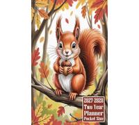 2027-2028 Two Year Planner Pocket Size: Squirrel Animal Themed Cover 2 Page Spreads With Monthly Calendar Grids 24 Months Organizer Notes
