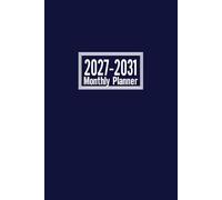 2027-2031 Monthly Planner: 5-Year Monthly Calendar & Organizer from January 2027 to December 2031 to Plan Your Future with Ease. 6" x 9" Inch with Blue Cover