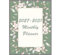 2027 - 2031 Monthly Planner: Five-Year Calendar from January 2027 to December 2031 | 24-Month Schedule Organizer with Holidays and Inspirational Quotes and Vision Board | Large Size | Floral Cover