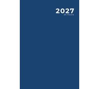 2027, 24 Hours: Diary / Daily Planner and Appointment Book, Blue