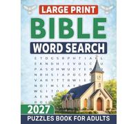 2027 Bible Word Search Large Print Puzzles Book For Adults: Enjoy Peaceful Moments with Faith-Based Word Search Puzzles for Relaxation