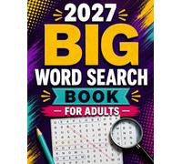 2027 BIG WORD SEARCH BOOK FOR ADULTS: 100 Large-Print Word Search Challenges | 1000 Unique Words | Perfect for Adults and Seniors