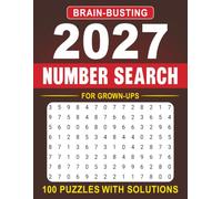 2027 Brain-Busting Number Search For Grown-Ups: A Fun and Challenging Collection with Easy-to-Read Print for Lasting Entertainment