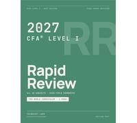 2027 CFA Level 1 Rapid Review: High-Yield Formula Sheets & Summary Notes for All 10 Topics | Final-Weeks Revision Study Guide (2027 CFA Level 1 Companion Material)