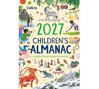 2027 Children’s Almanac: A month-by-month guide to nature, astronomy, sports, science, the world and more