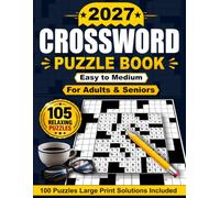 2027 Crossword Puzzle Book: 105 Easy to Medium For Adults & Seniors: Large Print, Solutions Included