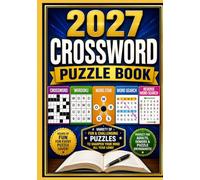 2027 Crossword Puzzle Book: Crossword, Wordoku, Word Star, Word Search & Reverse Word Search Puzzles for Adults and Seniors