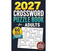 2027 Crossword Puzzle Book for Adults: 60 Easy to Medium Crossword Puzzles for Adults with Fresh Themes and Complete Solutions | Perfect for Travel, ... Daily Mental Exercise, and Word Game Lovers