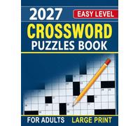 2027 Crossword Puzzles Book For Adults Large Print: Enjoy Hours of Brain-Boosting Entertainment and Relaxation