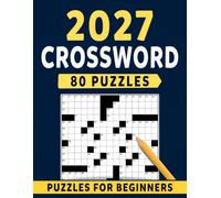2027 Crossword Puzzles For Beginners: Engage Your Mind with New and Unique Crosswords, Large Print With Solutions