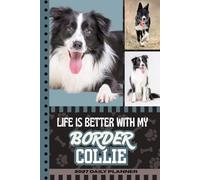 2027 Daily Planner: Hardcover / One Page Per Day / 6x9 Dated Organizer With Hourly Diary - 1 Hour Time Slots / To Do List / Notes Section / Scheduling / Border Collie Dog Art Cover
