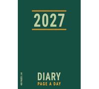 2027 Diary A4 Page A Day: Planner Day per Page for Work and Personal Life , Dated from January to December , Green
