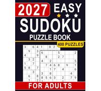 2027 Easy Sudoku Puzzle Book For Adults: Relaxing Sudoku Challenges for Focus, Logic and Everyday Fun