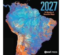 2027 Esri Press Wall Calendar: 16 Months of Beautiful Maps