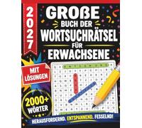 2027 Große Buch der Wortsuchrätsel: Entspannendes Aktivitätenbuch in Großdruck für Erwachsene