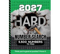 2027 Hard Number Search: 5,500 Multi-Digit Clues To Find / Large Print Puzzle Lover Gift For Adults (Dated Hard Number Searches)