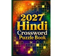 2027 Hindi Crossword Puzzle Book: Large Print Crossword Puzzles for Adults & Seniors Improve Vocabulary, Memory, Focus & Hindi Language Skills