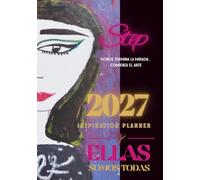 2027 inspiration planner, Ellas somos todas, en esta agenda encontraras cada mes una mujer y una emocion distinta, una parte de ti misma reflejada en el arte de Step Padilla.