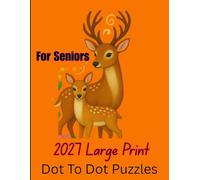 2027 Large Print Dot To Dot Puzzles For Seniors: large print Jumbo Dot-to-dot Puzzles Featuring Nature, Birds, Animals, & More - A Relaxing Activity Book For Adults And Seniors