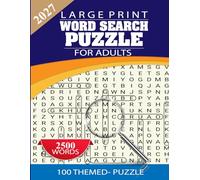 2027 Large Print Word Search Puzzle Book for Adults: 1oo Relaxing Word Search Themed Puzzles for Adults, Seniors & Teens - Featuring 2,500 Hidden ... Calm, and Brain-Boosting Activity Anywhere.