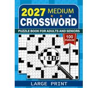 2027 Medium Crossword Puzzle Book for Adults - Brain Training Puzzles with Solutions: 100 Daily Crossword Puzzles Adults | Large Print Fun Medium ... Answer Key for Stress Relief & Memory Boost
