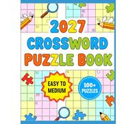 2027 Medium Crossword Puzzle: Easy to Medium Crossword Puzzles, easy-to-Read Format for Stress-Free Solving, 100+ Word Games.