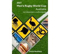 2027 Men's Rugby World Cup Australia: An independent, unofficial guide