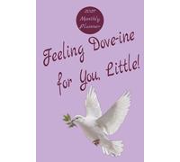 2027 Monthly Planner for Sigma Kappa Sorority. "Feeling Dove-ine for You, Little!": 6x9 Inches. 39 Pages. Includes a Big-Little Picture Page.