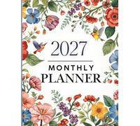 2027 Monthly Planner: One Year Calendar 8.5 x 11 Large Size with Holiday Reminders and Inspirational Quotes / January 1 - December 31 Organizer Schedule / Perfect for School, Home, or Office.