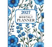 2027 Monthly Planner: One Year Calendar 8.5 x 11 Large Size with Holiday Reminders and Inspirational Quotes / January 1 - December 31 / Organizer Schedule / Perfect for School, Home, or Office.