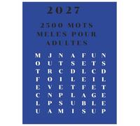 2027 MOTS MELES POUR ADULTES: 200 pages de jeux de lettres pour adultes avec solutions