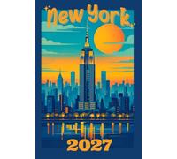 2027 New York City Weekly & Monthly Planner: NYC Skyline Calendar Organizer with Goals, To-Do Lists and Notes: A 6 x 9 City-Themed Agenda for ... Weekly Planning and Everyday Organization