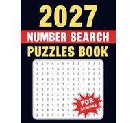 2027 Number Search Puzzles Book For Seniors: A Fun and Relaxing Collection with Large Print for Easy Reading