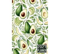 2027 Planner: Avocado Fruit themed Cover Daily Weekly Dairy Vision Board & Mission Pages Contacts Password Log Planning Pages Note To Do