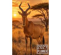 2027 Planner: Hartebeest Animal themed Cover Daily Weekly Dairy Vision Board & Mission Pages Contacts Password Log Planning Pages Note To Do