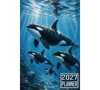 2027 Planner: Orca Fish themed Cover Daily Weekly Dairy Vision Board & Mission Pages Contacts Password Log Planning Pages Note To Do