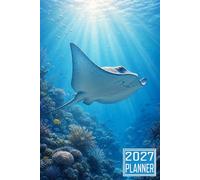 2027 Planner: Stingray Fish themed Cover Daily Weekly Dairy Vision Board & Mission Pages Contacts Password Log Planning Pages Note To Do